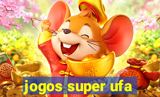 jogos super ufa